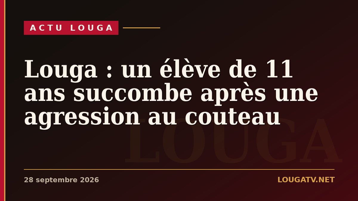 Louga : un élève de 11 ans succombe après une agression au couteau