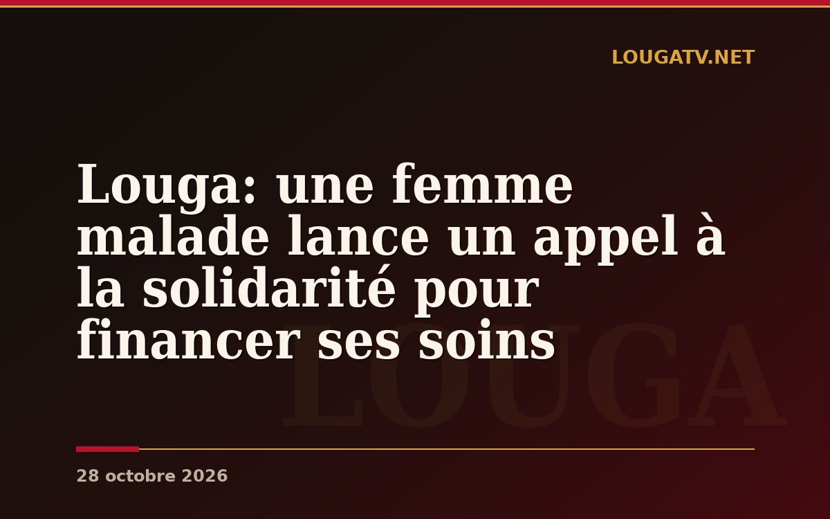 Louga: une femme malade lance un appel à la solidarité pour financer ses soins
