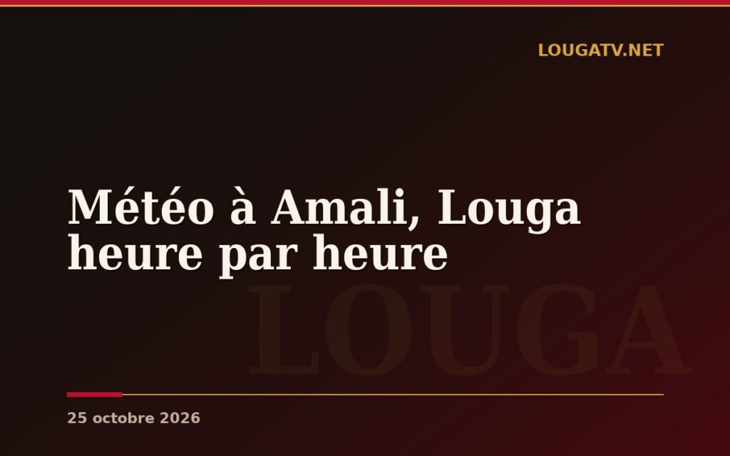 Météo à Amali, Louga heure par heure