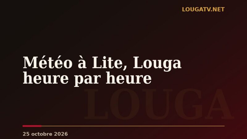 Météo à Lite, Louga heure par heure