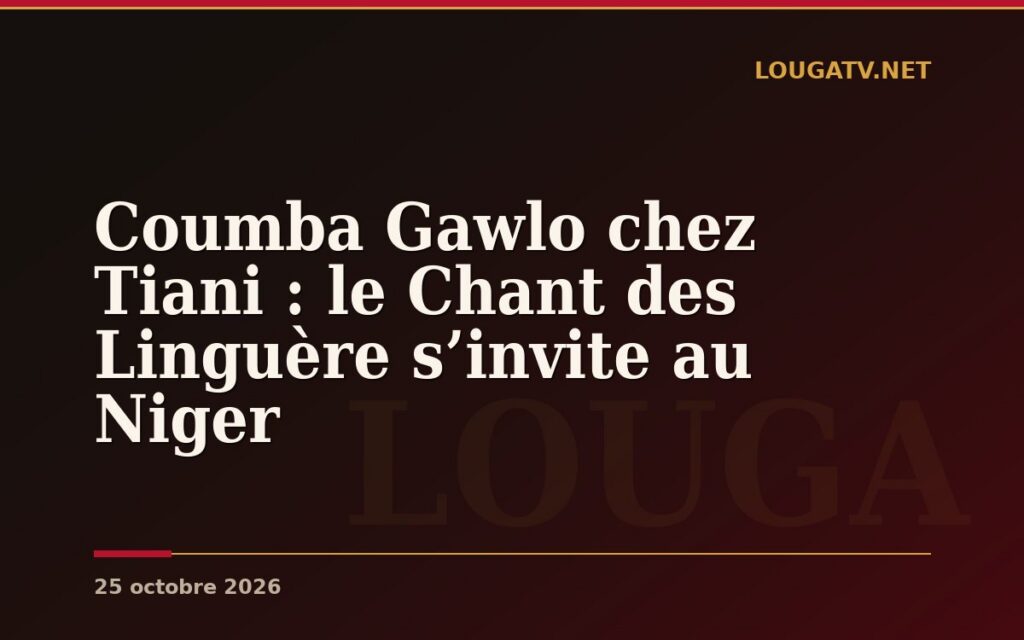 Coumba Gawlo chez Tiani : le Chant des Linguère s’invite au Niger